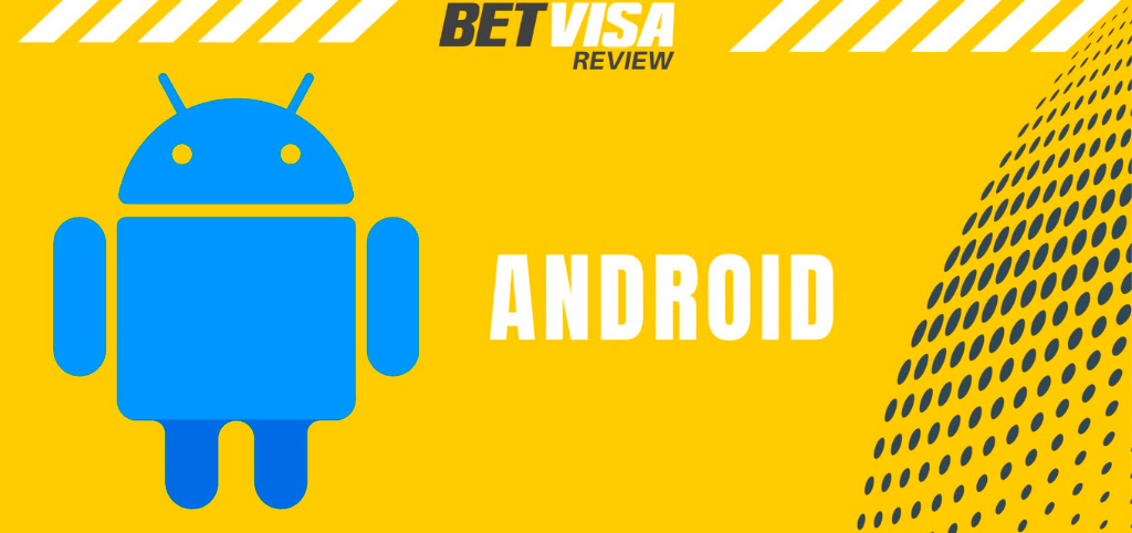 With the BetVisa mobile application for Android